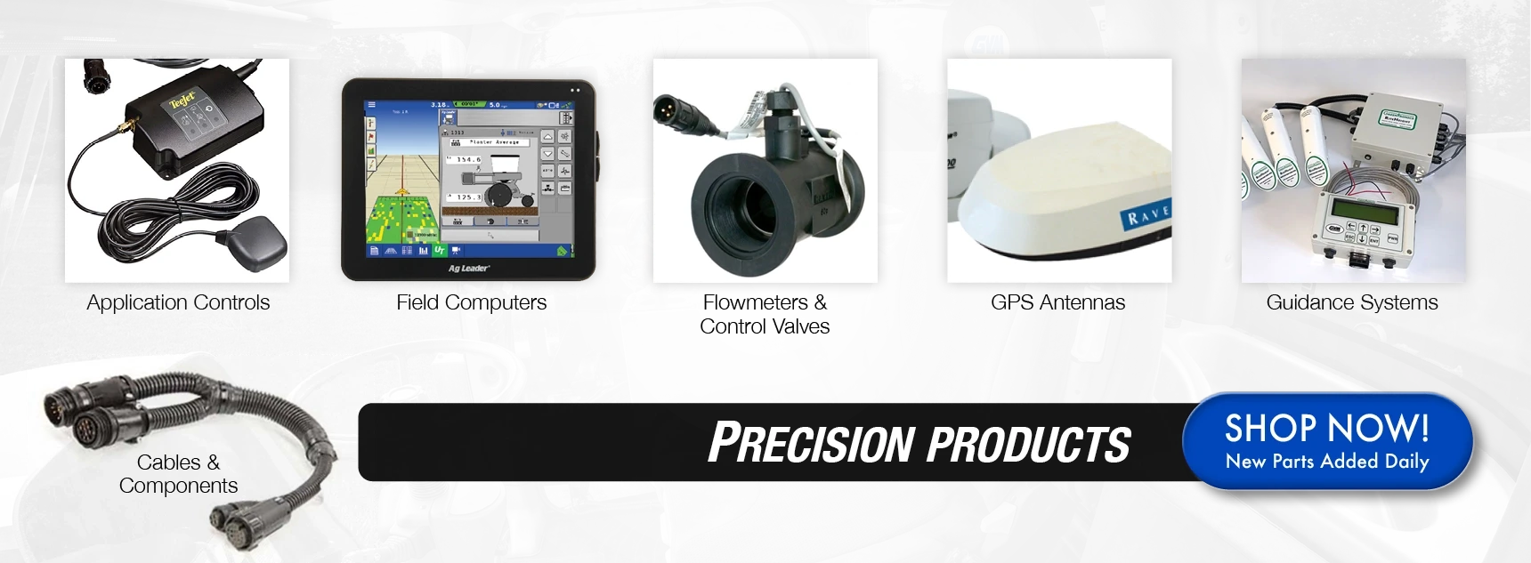 Precision Ag Products: Raven, Ag Leader, Greentronics, Application Controllers, GPS, Antennas, Guidance, Flow meters, Guidance, and Field Computers